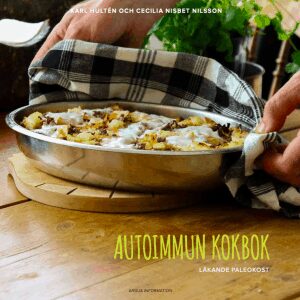 Autoimmun kokbok - Karl Hultén & Cecilia Nisbet Nilsson